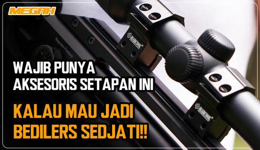 Wajib Punya Aksesoris Senapan Ini kalau mau jadi Bedilers Sedjati!!