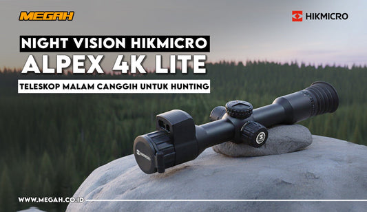 Night Vision HIKMICRO ALPEX 4K Lite: Teknologi Baru untuk Hunting Malam