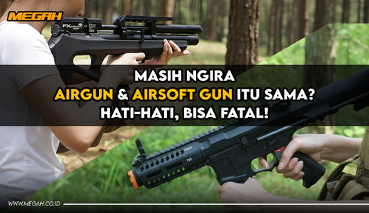 Masih Ngira Airgun & Airsoft Gun Itu Sama? Hati-Hati, Bisa Fatal!