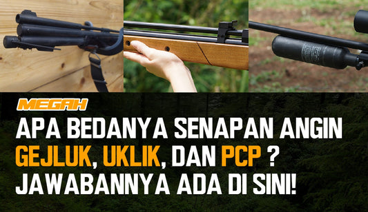 Apa Bedanya Senapan Angin Gejluk, Uklik, dan PCP? Jawabannya Ada di Sini!